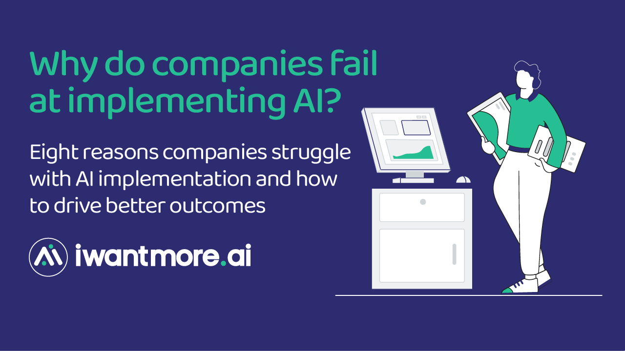 Why AI fails in business: 8 reasons companies struggle with AI
